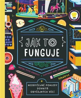 Jak to funguje: Neobyčejná tajemství obyčejných věcí Jen Po Omezenou Doba