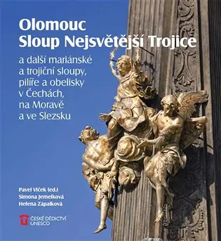 Cenový Hit Olomouc Sloup Nejsvětější Trojice: a další mariánské a trojiční sloupy, pilíře a obelisky v Čechách, na Moravě a ve Slezsku