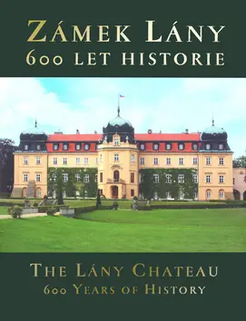 Zámek Lány, 600 let historie Časově Omezené