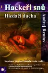 Oblíbený Hackeři snů 1 - Hledači ducha