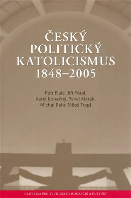 Rychlé Dodání Český politický katolicismus v letech 1848 - 2005