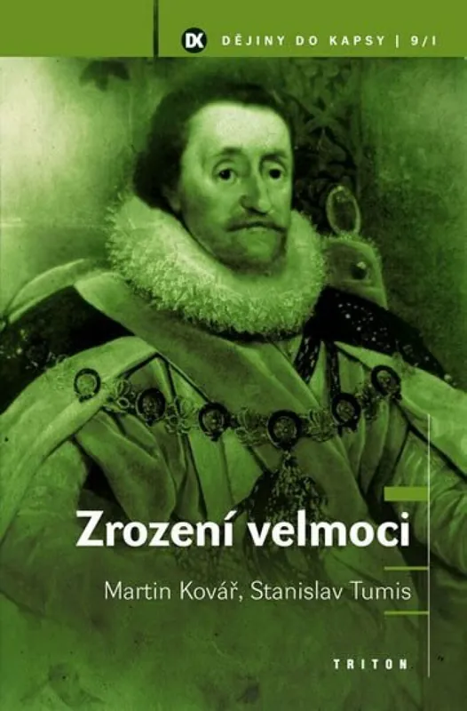 Oblíbený Zrození velmoci - Anglie (Velká Británie) na cestě k postavení první světové mocnosti (1603-1746)