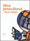 Věra Janoušková - Nové koláže Akční Cena