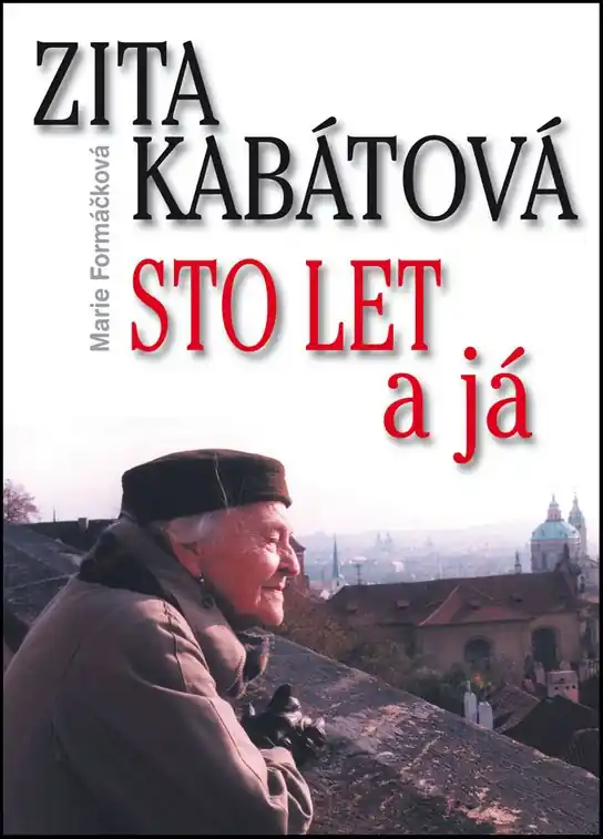 Odeslání Ihned Zita Kabátová Sto let a já