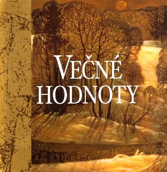 Večné hodnoty Vysoce Kvalitní