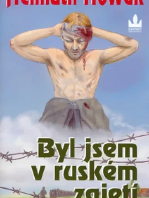 Autentický Byl jsem v ruském zajetí