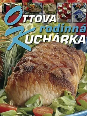 Ottova rodinná kuchárka Kup Teď