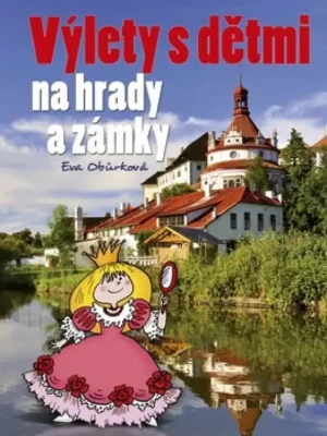 Výlety s dětmi na hrady a zámky Akční Cena