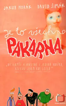 Nová Kolekce Je to všechno pakárna
