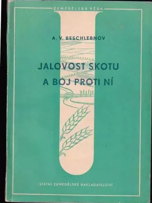 Dokud Zásoby Vydrží Jalovost skotu a boj proti ní - Určeno vet. odborníkům a zootechnikům