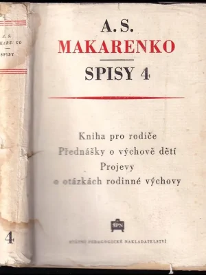 Nová Kolekce Spisy          : Kniha pro rodiče ; Přednášky o výchově dětí ; Projevy o otázkách rodinné výchovy - 4
