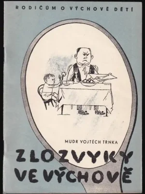 Zlozvyky ve výchově Vysoce Kvalitní