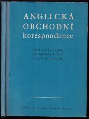 Anglická obchodní korespondence          : pro 3. a 4. roč. hosp. škol se čtyřletým studiem Objednat Nyní