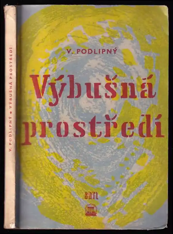 Cenová Bomba Výbušná prostředí - Určeno projektantům, techn., inž. a odb. dělníkům prům. závodů chem., potravinářských, farmaceutických, dřevařských a metalurgických, odb. prac. v zeměd., zdravotníkům, vzduchotechn. a stud. odb. a vys. škol