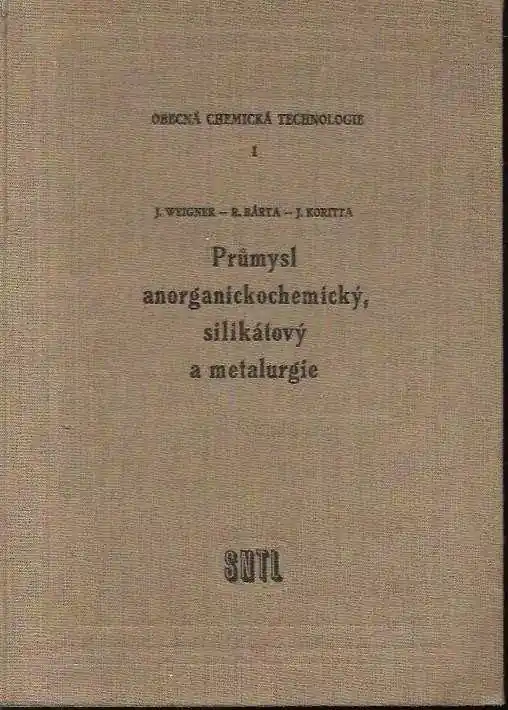 Finální Výprodej Obecná chemická technologie. I, Průmysl anorganickochemický, silikátový a metalurgie